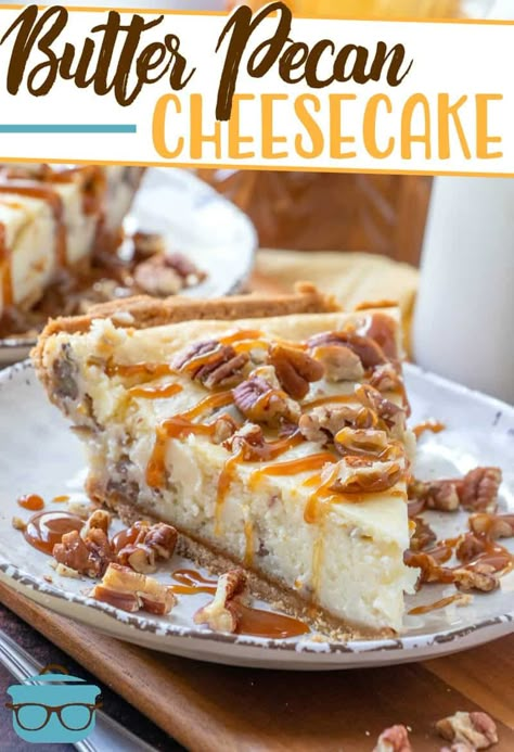 Pecan Cheesecake Recipes, Butter Pecan Cheesecake, Pecan Cheesecake, Easy Butter, Country Cook, Yogurt Flavors, Best Butter, The Country Cook, Caramel Pecan