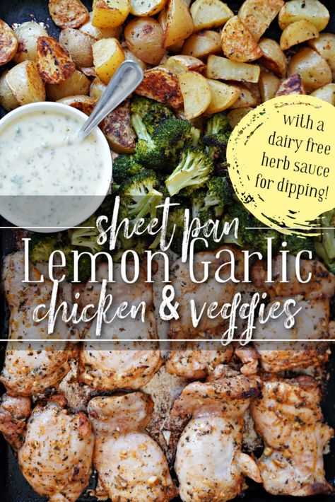 Sheet Pan Lemon Garlic Chicken, Potatoes, & Broccoli with Dairy Free "Cheesy" Herb Sauce - Raising Generation Nourished One Pan Garlic Ranch Chicken And Veggies, Sheet Pan Chicken Broccoli And Potatoes, Garlic Chicken Potatoes, Chicken Broccoli Potato Sheet Pan, Chicken Potatoes Broccoli, Sheet Pan Lemon Rosemary Chicken, Sheet Pan Lemon Chicken And Potatoes, Whole30 Meals, Potatoes Broccoli