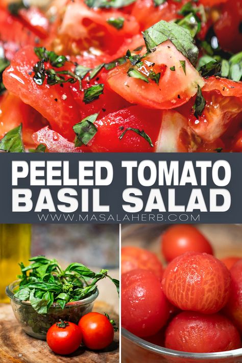 Peeled Tomato Basil Salad Recipe — to serve as a side dish with your everyday main course meal. Just 4 ingredients to make this from scratch, all fresh and healthy! www.MasalaHerb.com Peel Tomatoes, Tomato Basil Salad, Basil Salad, Salads Recipes, Pantry Ingredients, How To Peel Tomatoes, Easy Salad, Best Salad Recipes, Yummy Salad Recipes