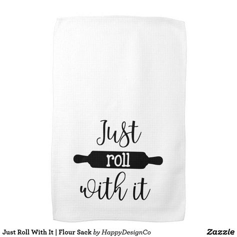 Just Roll With It | Flour Sack Towel Design Ideas, Flour Sack Towels Crafts, Just Roll With It, Tea Towels Diy, Kitchen Ideals, Flour Sack Kitchen Towels, Cricut Projects Beginner, Towel Crafts, Towel Design