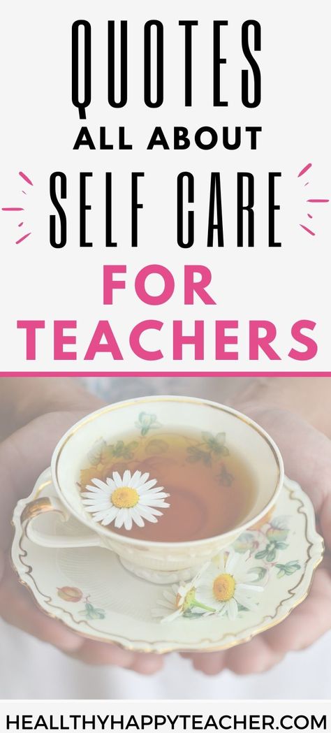 Teachers, these self care quotes are for you! Time to start taking care of yourself. #selfcareforteachers #teacherquotes #teacherquotesonselfcare Short Teaching Quotes, Teacher Self Care Quotes, Teacher Self Care Ideas, Short Teacher Quotes, Self Care Tattoo Ideas, Teacher Self Care, Self Care Quotes Life, Checklist Self Care, Wellbeing Quotes