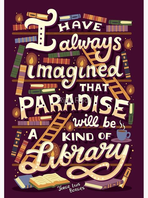 Library Poster, Book Hoarder, Risa Rodil, Paradise Art, Library Quotes, Library Posters, Quotes For Book Lovers, Reading Quotes, Book Dragon