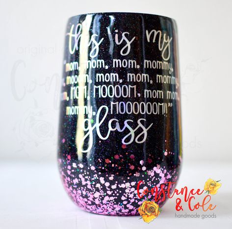 Mama Tumblers, Mom Wine Glass, Wine Glass Sayings, Wine Mom, Glitter Wine, Glitter Tumblers, Custom Tumbler Cups, Cup Ideas, Diy Cups