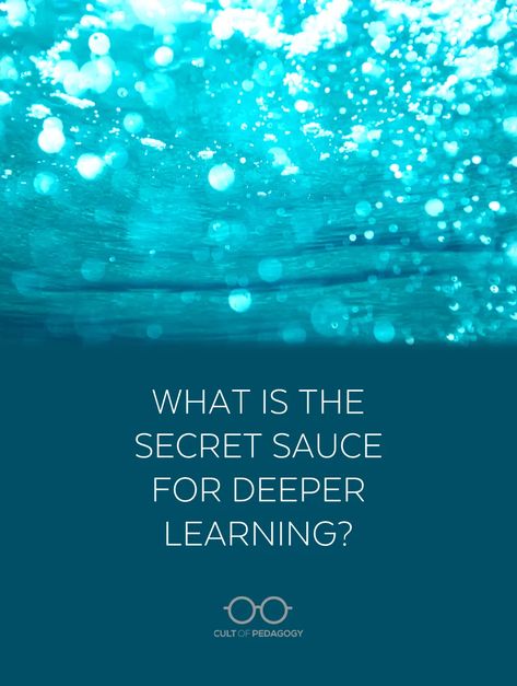 Want to add more depth to the learning in your classroom? Start here. | Cult of Pedagogy Teacher And Student Relationship, Inquiry Learning, Cult Of Pedagogy, School Assemblies, Conceptual Understanding, Instructional Strategies, Secret Sauce, Teaching Inspiration, Educational Leadership