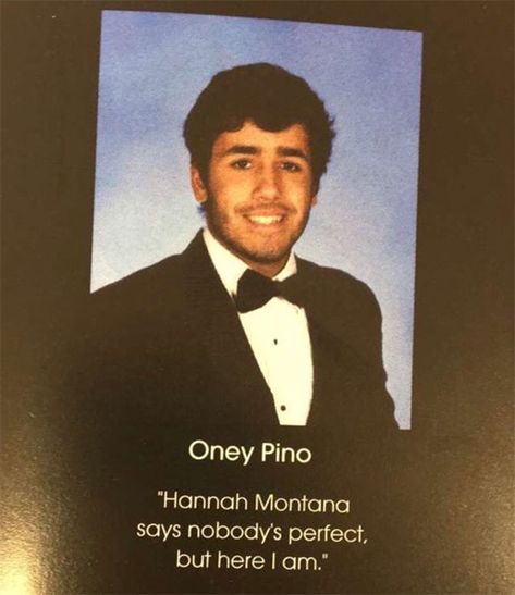 Hannah Montana Says Nobody's Perfect, But Here I Am Hannah Montana Quotes, Senior Yearbook Ads, High School Quotes, Funny Yearbook Quotes, Funny Yearbook, Grad Quotes, Nobody's Perfect, Senior Quotes Funny, School Yearbooks