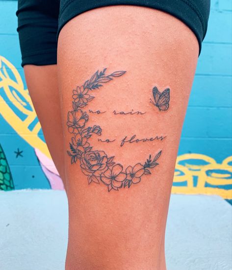 Tattoos No Rain No Flowers Knee Tattoo, Tattoo For Great Grandmother, Tattoos About Healing Yourself, Flowers Around Quote Tattoo, Flower And Words Tattoo, Leg Tattoos Women Meaningful, Dainty Texas Tattoo, Womens Inner Forearm Tattoo, Thought Tattoo Ideas Women