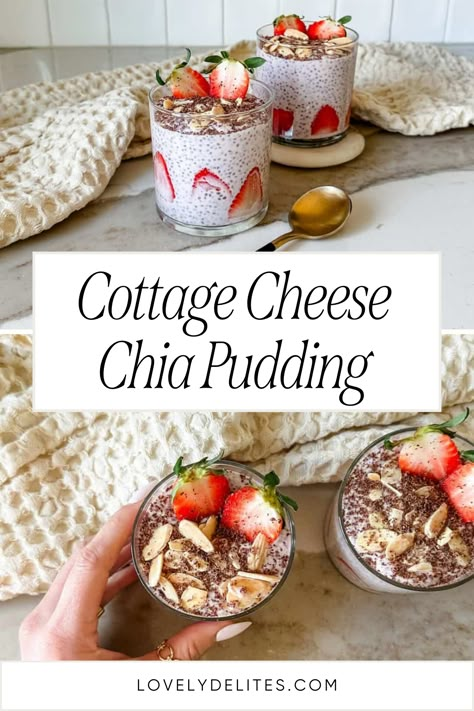 Cottage cheese chia pudding topped with strawberries and sliced almonds Chia Seed Recipes Pudding Breakfast, Chia Pudding Recipes High Protein, Blended Cottage Cheese Chia Seed Pudding, Cottage Cheese Chia Seeds, Chai Breakfast Pudding, Savory Chia Pudding, High Protein Chia Seed Breakfast, Chia Seed Mousse, Cottage Cheese Chia Seed Pudding