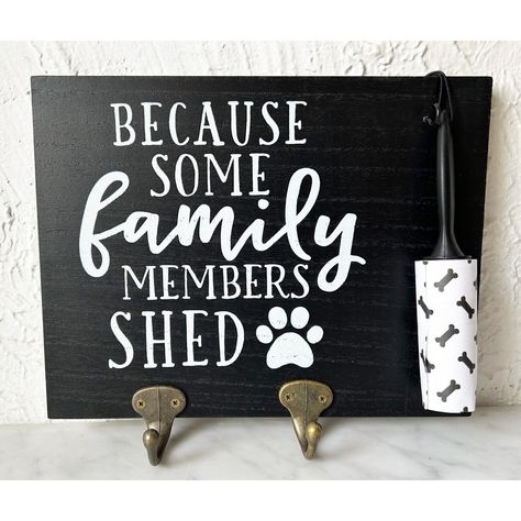 Cute Dog Lover Wall Plaque Reads: Because Some Family Members Shed. Wooden Sign With Two Hooks For Collars And Leashes And Hair/Lint Roller. Measures 7-1/4" X 9-1/2". Leash Organization, Wood Plaque Ideas, Dog Room Ideas Bedrooms, Dog Wall Decor Ideas, Lint Roller Sign, Babies Bedroom, Pet Room Decor, Comfy Room, Animal Clothes