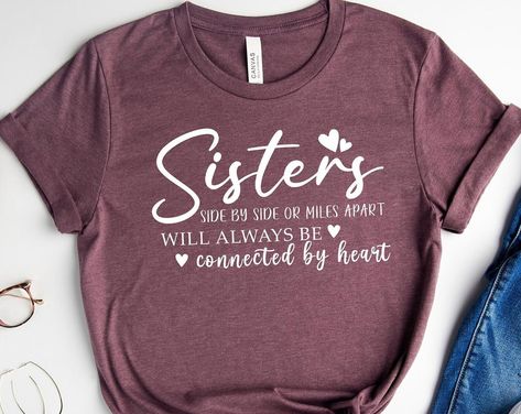 Side By Side Or Miles Apart Sisters Shirt, Sisters Shirt, Sister Birthday Gift, Lovely Sisters Tee, Sisters Will Always be Connected ByHeart. A warm and stylish shirt that looks good in any situation. This shirt will make you seem your best thanks to its classic pattern, excellent fabric, and perfect fit. This shirt may be dressed up for a formal event or worn casually. It looks fantastic in any wardrobe. Utilize this vital piece to enhance your sense of style. #birthday gift #Shirt #Shirtless Sister Birthday Gift, Miles Apart, Summer Graphic Tee, Sister Shirts, Birthday Gifts For Sister, Sister Birthday, Mens Long Sleeve Tee, Side By Side, T Shirt Ideas