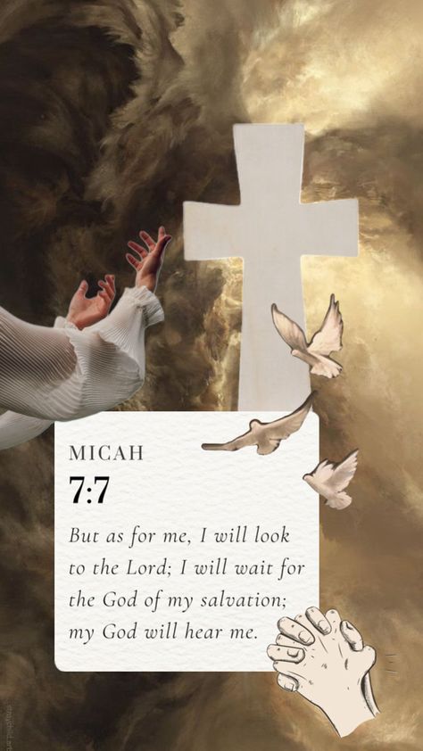 Micah 7:7- Bible Verse Collage aesthetic Christian wallpaper prayer salvation hope background Micah 7:7 Wallpaper, Bible Verse Collage, Hope Background, Bible Collage, Aesthetic Christian Wallpaper, Christ Wallpaper, Micah 7 7, Jesus Background, Cute Bible Verses