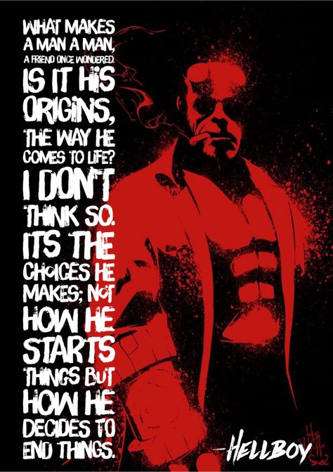 #hellboy #comicart #hellboyquotes #quoteschoices Hellboy Quotes, Hellboy Wallpaper, Hellboy Movie, Hi Quotes, Hell Boy, Hellboy Art, Boys Posters, What Makes A Man, Journal Books