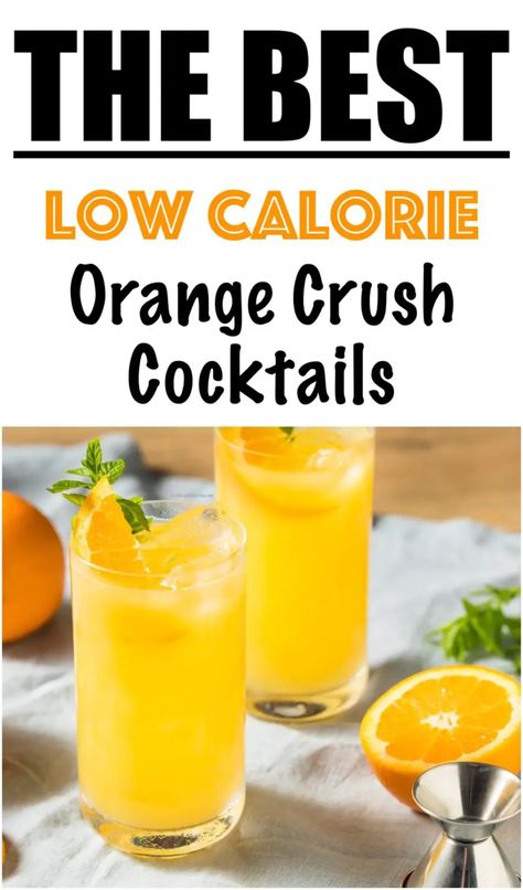 Low Calorie Cocktails with Vodka Orange Alcoholic Drinks, Orange Crush Recipe, Orange Crush Drink, Low Calorie Cocktails Recipes, Cocktails With Vodka, Orange Crush Cocktail, Recipe Low Calorie, Orange Juice And Vodka, 500 Calories Recipes