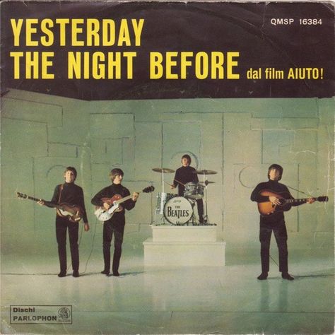 The Beatles - Yesterday / The Night Before | Discogs Beatles Collage, The Beatles Yesterday, The Beatles Help, Beatles Poster, Beatles Albums, Beatles George, 60s Music, The Fab Four, Record Sleeves