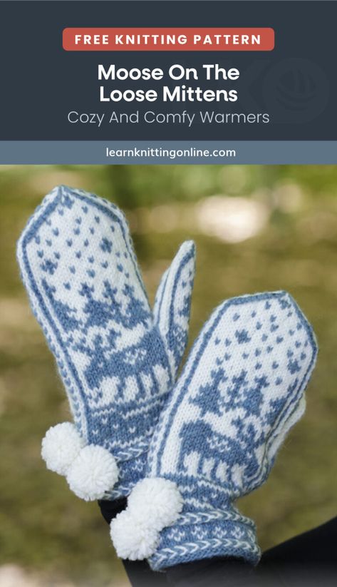 Stay warm and comfy with this Moose On The Loose Knit Mittens. It's a lovely pair of hand warmers that is a must-have accessory for the chilly season. These mittens that feature a nice colorwork pattern make for a delightful gift idea for your loved ones. | More free knitting patterns and tutorials at learnknittingonline.com Nordic Mittens Pattern, Norwegian Mittens Pattern Free, Nordic Mittens Pattern Free, Norwegian Mittens Pattern, Knitting Mittens Pattern Free, Knitted Mittens Free Pattern, Double Knitting Patterns Free, Knit Mittens Free Pattern, Norwegian Knitting Designs