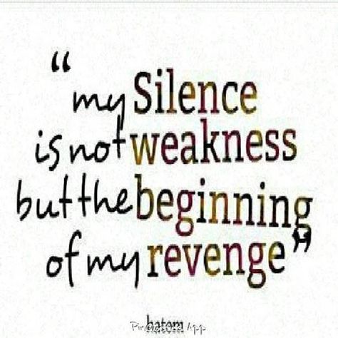 Ha ha sooo true and for those who have been on the recieving end of my silence.....well..... Sweet Revenge Quotes, Payback Quotes, Revenge Quotes, Silence Quotes, Karma Quotes, All Quotes, Motivational Quotes For Life, Sarcastic Quotes, Real Quotes