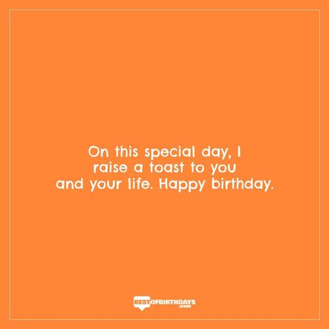 On this special day, I raise a toast to you and your life. Happy birthday. #birthdayimages #young #birthday #bestoftheday #bestofbirthdays #party #happybirthday #bday #quotes #born #birthdayquotes #birthdaywishes #instacake #birthdaymessage #instabirthday #birthdayake #instabday #celebrate #quote #quotesoftheday #cake #words Bday Quotes, Birthday Messages, Birthday Images, Birthday Quotes, Birthday Wishes, My Favourite, Special Day, Birthday Cards, Toast