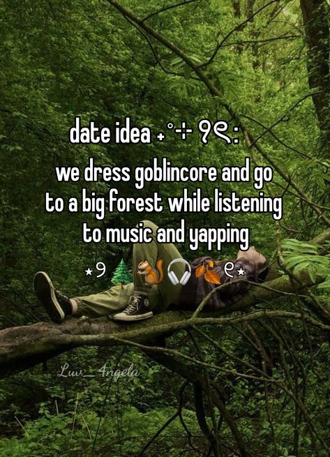 okay y'all so I lowk figured out Im ace not AroAce after that one boy 😭🙏🏻 #ace #date #dateidea #couplestyle #forest #goblincore Platonic Date Ideas, Goblincore Boy, Forest Date, Forest Goblincore, Future Partner, Real Outfits, Fantasy Dream, Dating Ideas, Goblin Core