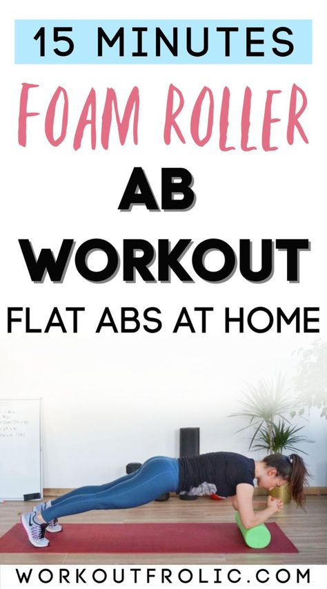 Top Ab Workouts, 15 Minute Ab Workout, 15 Minute Abs, Quick Ab Workout, Quick Abs, Best Abdominal Exercises, Abs Workouts, Functional Workouts, Foam Roller Exercises