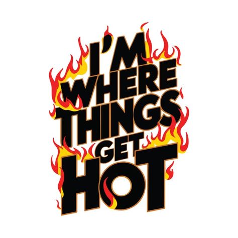 I'm where things get hot firefighter - Firefighter - T-Shirt | TeePublic Hot Firefighter, Promotion Celebration, Firefighter Birthday, First Responders, Fire Service, Close Friends, The Fire, Firefighter, Ideal Gift