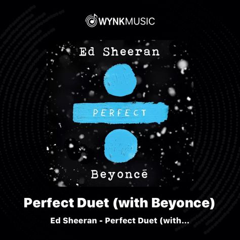 Perfect Duet Ed Sheeran, Wynk Music, Listen To The Song, Ed Sheeran, The Song, Beyonce, Summer Wedding, Dream Wedding, Songs