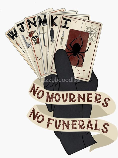 No Funerals No Mourners, Six Of Crows No Mourners No Funerals, Six Of Crows Computer Wallpaper, Six Of Crows Fan Art Joost, Six Of Crows Ice Court, No Mourners No Funerals Tattoo, No Mourners No Funerals Wallpaper, Six Of Crows Stickers, Six Of Crows Tattoo Ideas