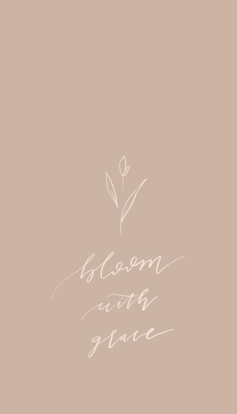 See Me Bloom Tattoo, Grace Aesthetic Wallpaper, Bloom In Grace Tattoo, Bloom With Grace Wallpaper, Bloom Tattoo Words, Grace Wallpaper Iphone, Bloom With Grace Tattoo, By Grace She'll Make It Wallpaper, Blooming Tattoo