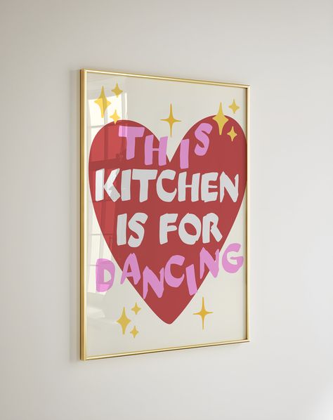 This Kitchen Is For Dancing, Retro Aesthetic Kitchen, Pink Kitchen Walls, Kitchen Quotes Decor, Quotes Kitchen, Kitchen Wall Print, Aesthetic Kitchen Decor, Kitchen Is For Dancing, Cute Dance