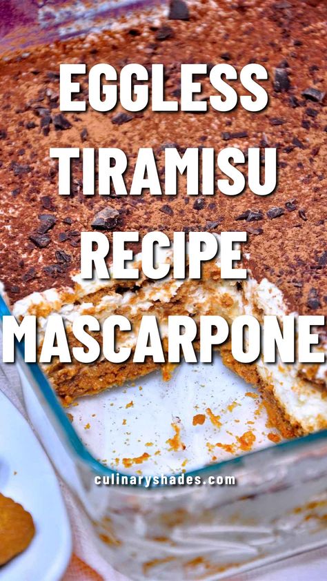 Eggless Tiramisu – Culinary Shades Tiramisu Recipe From Scratch, Recipe With Cool Whip, Eggless Tiramisu Recipe, Crowd Pleasers Recipes, Cocoa Powder Cookies, Tiramisu Dessert, Vegetarian Instant Pot, Italian Dessert, Biscoff Cookies