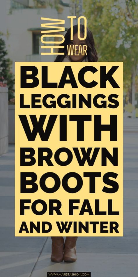 Black Or Brown Boots, Styles For Winter Cute Outfits, Black Tights Brown Ankle Boots, Outfits With Black Pants Winter, Black Leggings And Brown Boots Outfit, Black Pants And Brown Boots, All Black Fall Outfits Black Women, Fall Fashion With Boots, How To Wear Brown Boots Outfit Ideas