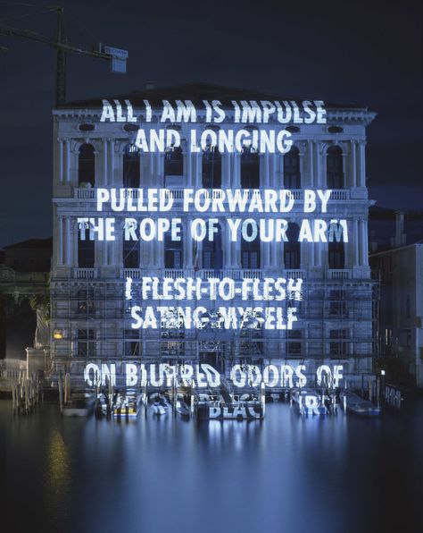 JENNY HOLZER, XENON FOR THE PEGGY GUGGENHEIM 2003: featuring "blur,” from “middle earth,” by henri cole. palazzo corner della ca’ granda, venice. Digital Poetry, Poetry Projects, Jenny Holzer, Peggy Guggenheim, Projection Mapping, Artistic Installation, Feminist Art, A Level Art, Text Art