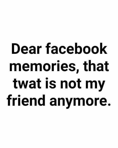 Not My Friend Anymore, Thought Of The Day, Popular Memes, My Friend, I Laughed, Me Quotes, Things To Think About, Fun Facts, Funny Quotes