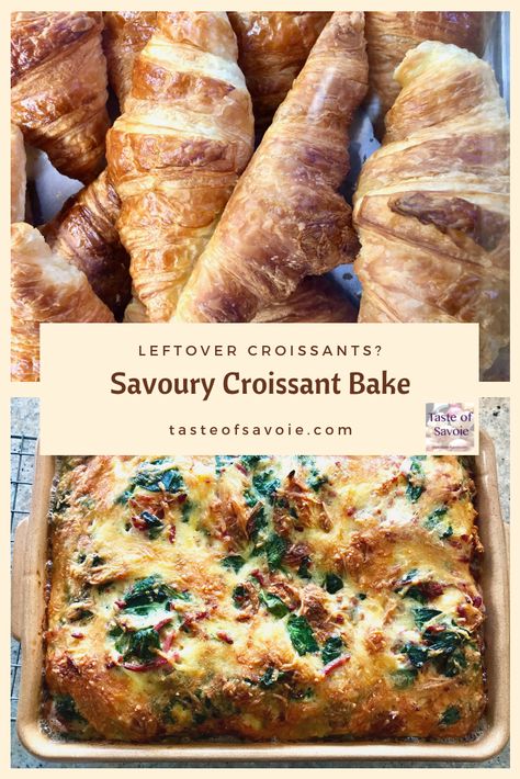 What to do with leftover croissants! - Taste of Savoie Recipes Made With Croissants, Food With Croissants, Dinner With Croissants, How To Use Leftover Croissants, Savoury Breakfast Casserole, Savory Croissant Recipes, What To Do With Old Croissants, What To Do With Leftover Croissants, Meals With Croissants