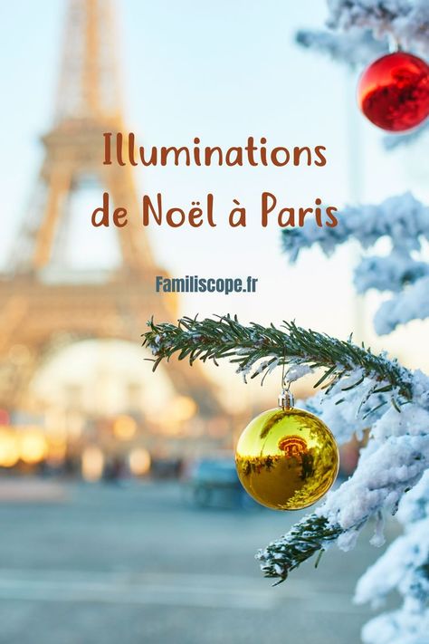 Paris : où voir les illuminations de Noël à Paris ? Retrouvez notre article spécial sur Familiscope.fr Christmas Bulbs, Paris, Christmas Ornaments, Holiday Decor, Christmas