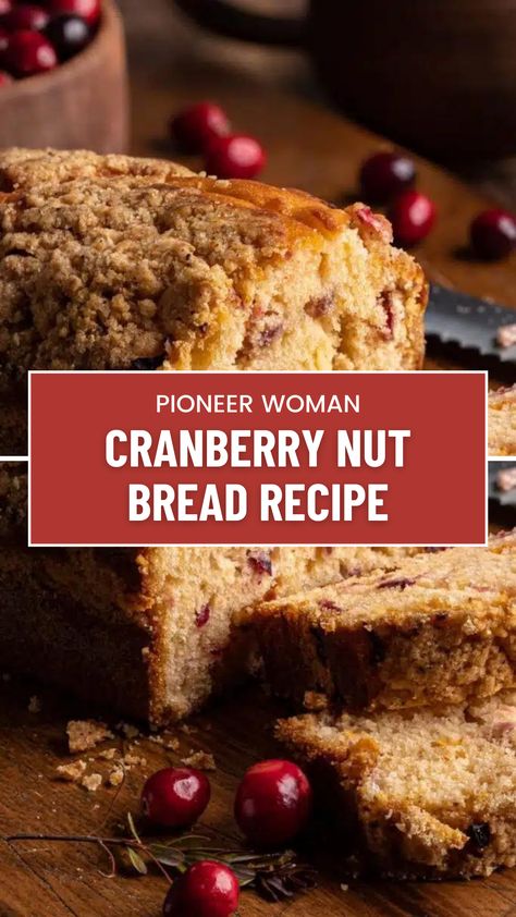 Delightful Pioneer Woman Cranberry Nut Bread Recipe Cranberry Nut Bread Machine Recipe, Bread Machine Cranberry Bread, Cranberry Nut Bread Moist, Christmas Loaves For Gifts, Pioneer Woman Cranberry, Cranberry Nut Bread Recipe, Brunch Cakes, Cranberry Pecan Bread, Cinnamon Raisin Bread Recipe