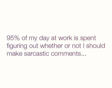 Petty Work Quotes, Sick At Work Humor, Dark Nurse Humor, Funny Work Quotes Office Humor, Sarcastic Office Quotes, Snarky Nurse Quotes, Supervisor Humor, Sick At Work, Work Sarcasm Meme