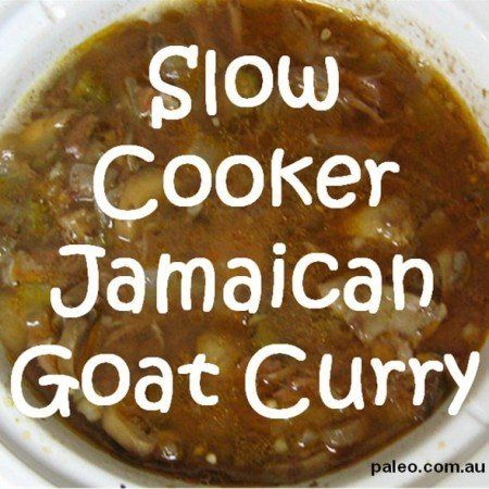 Recipe: Slow Cooker Jamaican Goat Curry - The Paleo Network Paleo Diet Recipes Dinner, Crock Pot Curry, Goat Curry, Recipe Slow Cooker, Goat Recipes, Curry Goat, Jamaican Curry, Curry Ingredients, Paleo Crockpot