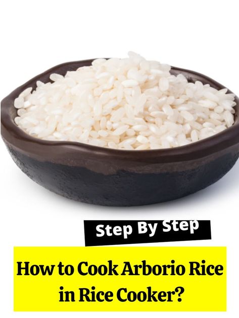 How to Cook Arborio Rice in Rice Cooker? How To Cook Arborio Rice, Arborio Rice Recipes, Rice Cooker Risotto, Rice In Rice Cooker, Rice Recipes Side, Cooking Risotto, Zojirushi Rice Cooker, Italian Rice, Rice Cooker Steamer