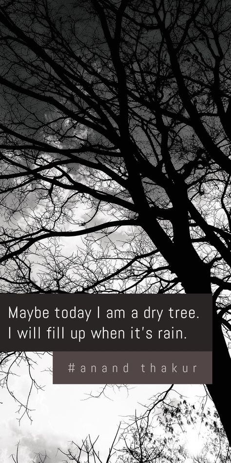 Nature Photography Dry Tree Quotes, Tree Quotes, Dry Tree, Shiva Songs, When It Rains, Shiva, Psychology, Nature Photography, Poetry