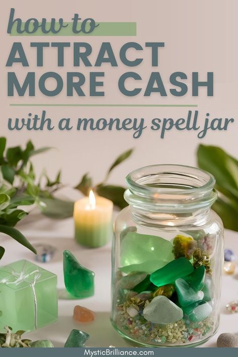 Picture of small glass jar filled with green crystals surrounded by green stones and candles with text overlay How to Attract More Cash With a Money Spell Jar Money Spell Jar Ingredients, Wealth Spell Jar, Money Bowl Spell, Spell Jar Ingredients, Money Jar Spell, Money Spell Jar, Powerful Money Spells, Money Spells That Work, Prosperity Spell