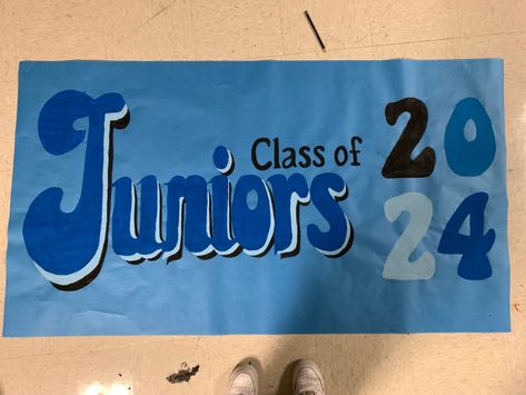 Junior Banner Ideas, Juniors Poster High Schools, Homecoming Class Posters, Junior Year Pep Rally Signs, Freshman Spirit Posters, Pep Rally Banner Ideas, Posters For Pep Rallys, Junior Year Posters Pep Rally, Pep Rally Class Posters