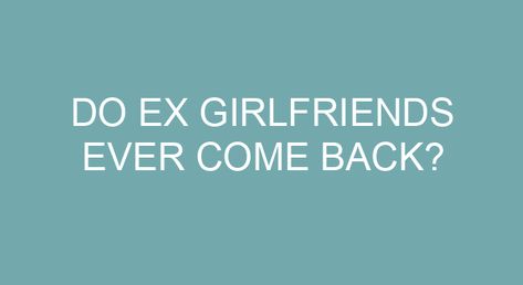 Do ex girlfriends ever come back? Yes, exes do come back. They do it all time. We conducted a study and found that around 30% of people get their exes back after a breakup. But out of those 30%, only 15% stay together in a healthy relationship. How often does it work out when exes […] Rebound Relationship, Single Again, After A Breakup, A Healthy Relationship, Want You Back, Dating World, After Break Up, Getting Back Together, Healthy Relationship