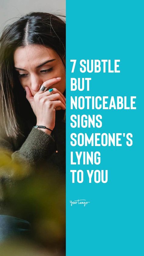 7 Subtle-But-Noticeable Signs Someone's Lying To You | YourTango Signs Of Lying Eyes, Signs Someone Is Lying, Signs Of Lying, Lying Husband, Why People Lie, Lying Eyes, People Who Lie, People Lie, Truth And Lies