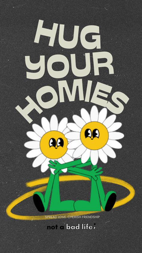 Hug Your Homies Wallpaper Homies Wallpaper, Hug Your Homies, Wellness Wallpaper, Bad Life, Hug You, Wallpaper Aesthetic, A Bad, Gift Shop, Instagram Profile