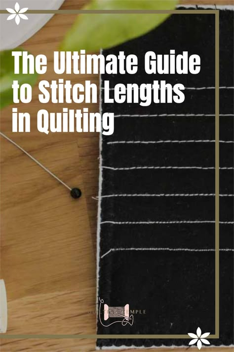 Stitch Length For Machine Quilting, Topstitching Quilt, Quilt Backing Fabric, Quilt Top Stitching Patterns, Straight Line Quilting Ideas, Stitch In The Ditch Quilting, Quilt Repair, Straight Stitch Quilting, Quilt Math