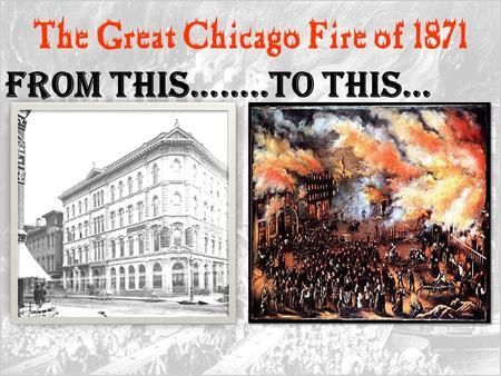 The Great Chicago Fire of 1871 From this……..To This…> Great Chicago Fire, Unknown Picture, Textual Evidence, The Great Fire, Essential Questions, Chicago Tribune, Teacher Tools, American Cities, Chicago Fire