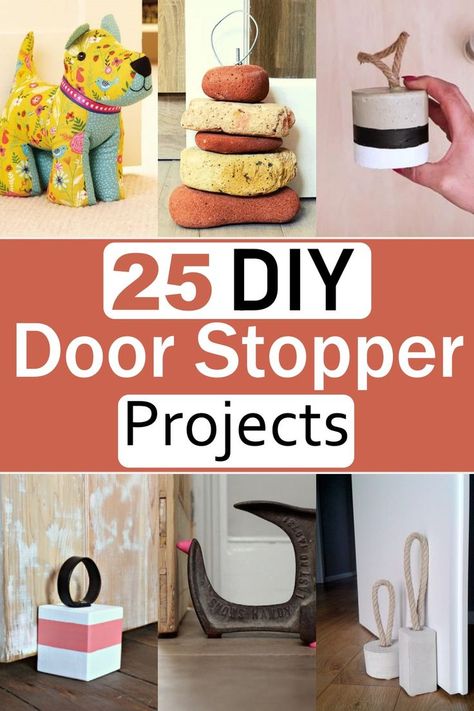 25 DIY Door Stopper Projects You Can Make Easily Door Stops Diy, Doorstops Ideas How To Make, Outdoor Door Stopper Ideas, Door Stoppers Ideas, Diy Door Stopper Ideas, Door Stopper Ideas Diy, Doorstops Ideas Diy, How To Make A Door Stopper, Diy Door Stop