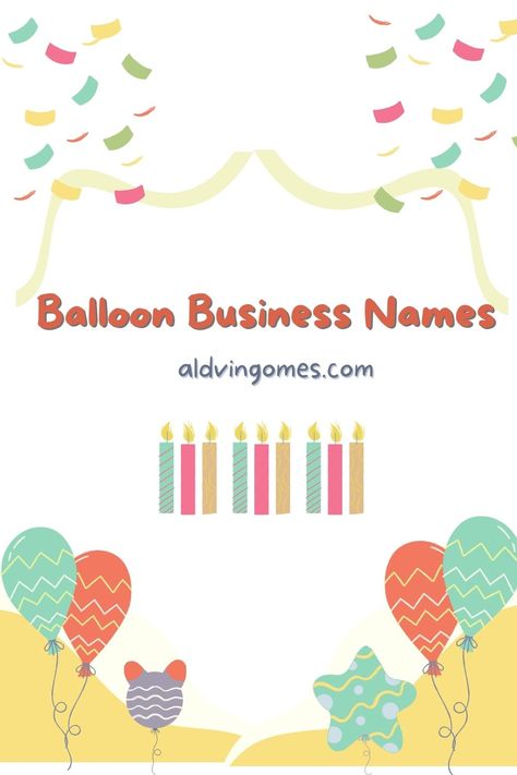 Dive into the world of balloons with our collection of 50 Best Balloon Business Names! 🎈✨ Elevate your brand and capture hearts with these creative suggestions. #BalloonBusiness #BrandNaming #CreativeNames Balloon Shop Name Ideas, Balloon Decoration Business Card, Balloon Business Names, Balloon Branding, Name With Balloons, Balloon Buisness Name, Creative Names, Make Money Blogging, Money Blogging