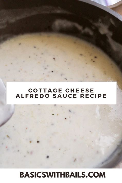 Cottage Cheese Alfredo Sauce, Cottage Cheese Alfredo, Cheese Alfredo Sauce, Protein Pasta Recipes, Cottage Cheese Dessert Recipes, Easy Diner, Cottage Cheese Pasta, Cottage Cheese Recipes Healthy, Creamy Alfredo Sauce