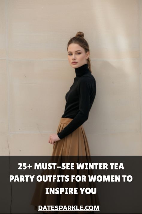 Woman in black turtleneck and brown skirt, promoting winter tea party outfits for women. Winter Tea Party Outfit, Winter Formal Wear, Tea Party Outfit Ideas, Tea Party Outfits For Women, Party Outfit Ideas For Women, Tea Party Event, Winter Tea Party, Tea Party Outfit, Lunch Date Outfit