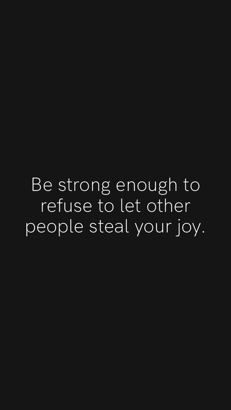 Dont Let People Steal Your Joy Quotes, Steal Your Joy, Dont Let Anyone Steal Your Joy Quotes, Dont Let Others Steal Your Joy, Don’t Let People Steal Your Joy, Never Let Anyone Steal Your Joy, Don’t Let Them Steal Your Joy, Don't Let Anyone Steal Your Joy, Don’t Let Others Control Your Emotions